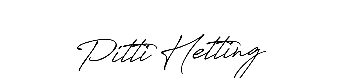 Make a beautiful signature design for name Pitti Hetting. Use this online signature maker to create a handwritten signature for free. Pitti Hetting signature style 7 images and pictures png