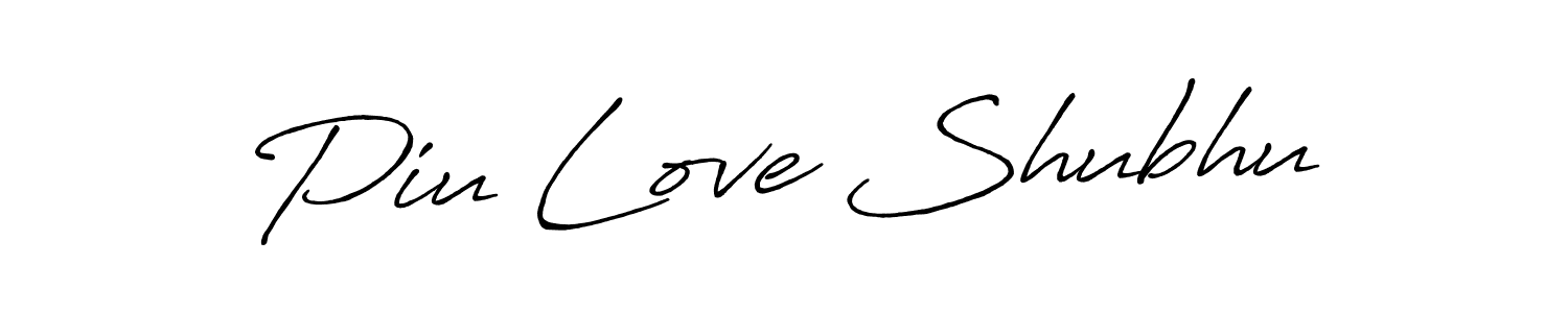 You should practise on your own different ways (Antro_Vectra_Bolder) to write your name (Piu Love Shubhu) in signature. don't let someone else do it for you. Piu Love Shubhu signature style 7 images and pictures png