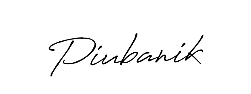 Design your own signature with our free online signature maker. With this signature software, you can create a handwritten (Antro_Vectra_Bolder) signature for name Piubanik. Piubanik signature style 7 images and pictures png