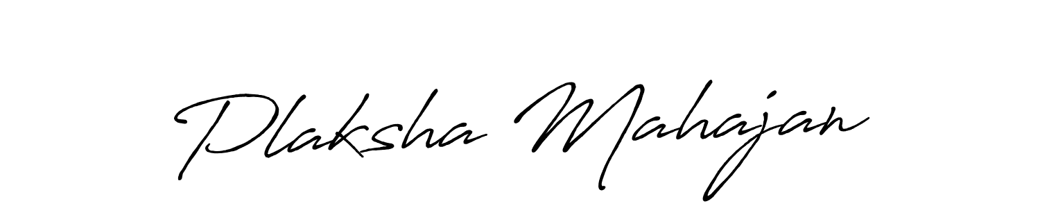 You should practise on your own different ways (Antro_Vectra_Bolder) to write your name (Plaksha Mahajan) in signature. don't let someone else do it for you. Plaksha Mahajan signature style 7 images and pictures png