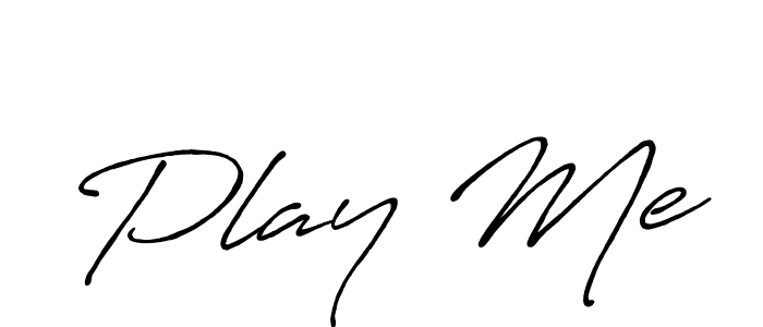 Also we have Play Me name is the best signature style. Create professional handwritten signature collection using Antro_Vectra_Bolder autograph style. Play Me signature style 7 images and pictures png
