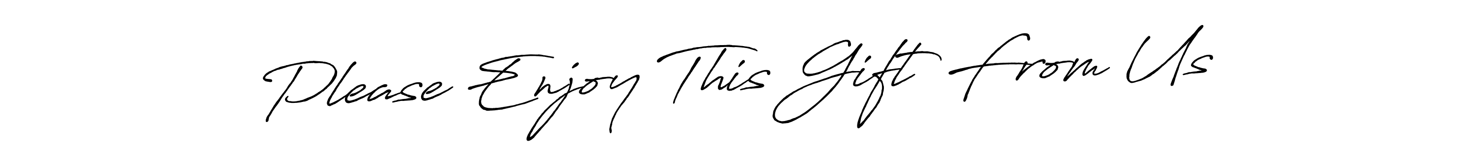 Please Enjoy This Gift From Us stylish signature style. Best Handwritten Sign (Antro_Vectra_Bolder) for my name. Handwritten Signature Collection Ideas for my name Please Enjoy This Gift From Us. Please Enjoy This Gift From Us signature style 7 images and pictures png