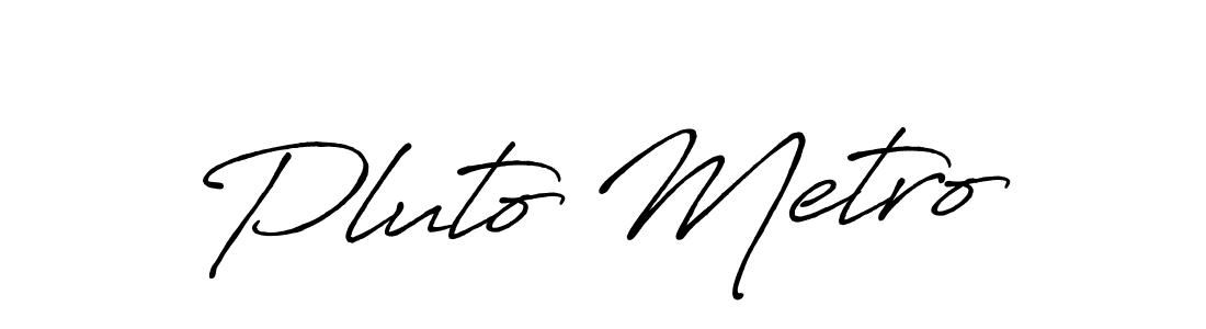 Design your own signature with our free online signature maker. With this signature software, you can create a handwritten (Antro_Vectra_Bolder) signature for name Pluto Metro. Pluto Metro signature style 7 images and pictures png