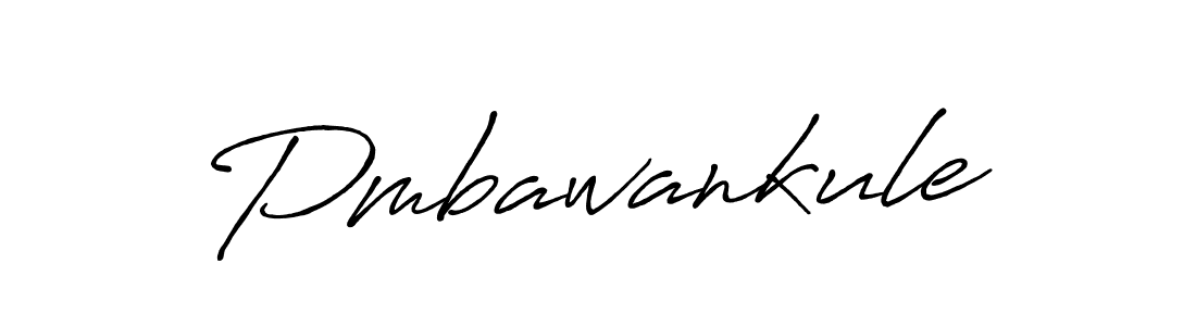 Create a beautiful signature design for name Pmbawankule. With this signature (Antro_Vectra_Bolder) fonts, you can make a handwritten signature for free. Pmbawankule signature style 7 images and pictures png