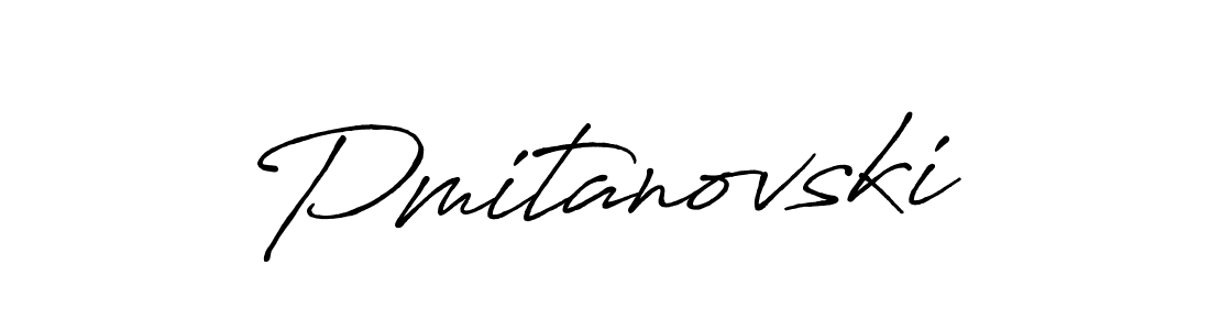 Antro_Vectra_Bolder is a professional signature style that is perfect for those who want to add a touch of class to their signature. It is also a great choice for those who want to make their signature more unique. Get Pmitanovski name to fancy signature for free. Pmitanovski signature style 7 images and pictures png