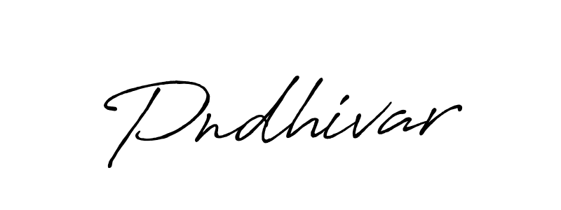 How to make Pndhivar name signature. Use Antro_Vectra_Bolder style for creating short signs online. This is the latest handwritten sign. Pndhivar signature style 7 images and pictures png