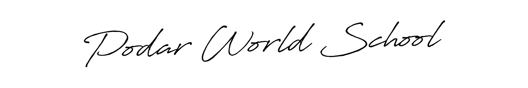 You should practise on your own different ways (Antro_Vectra_Bolder) to write your name (Podar World School) in signature. don't let someone else do it for you. Podar World School signature style 7 images and pictures png