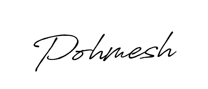 It looks lik you need a new signature style for name Pohmesh. Design unique handwritten (Antro_Vectra_Bolder) signature with our free signature maker in just a few clicks. Pohmesh signature style 7 images and pictures png