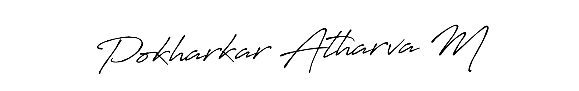 You should practise on your own different ways (Antro_Vectra_Bolder) to write your name (Pokharkar Atharva M) in signature. don't let someone else do it for you. Pokharkar Atharva M signature style 7 images and pictures png