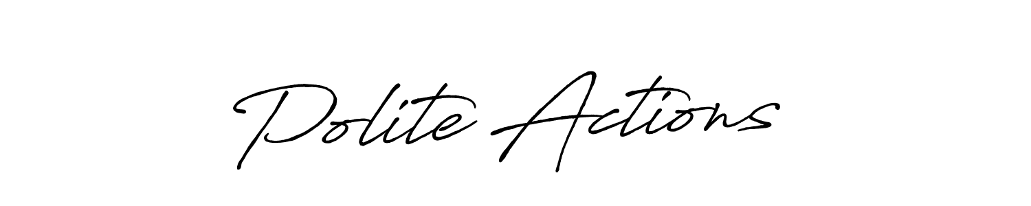 The best way (Antro_Vectra_Bolder) to make a short signature is to pick only two or three words in your name. The name Polite Actions  include a total of six letters. For converting this name. Polite Actions  signature style 7 images and pictures png