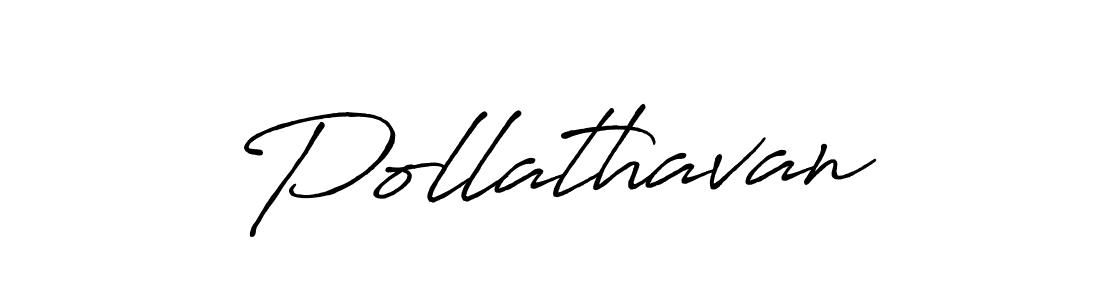 The best way (Antro_Vectra_Bolder) to make a short signature is to pick only two or three words in your name. The name Pollathavan include a total of six letters. For converting this name. Pollathavan signature style 7 images and pictures png