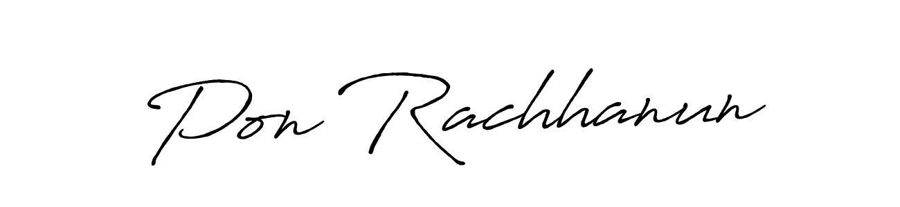Make a beautiful signature design for name Pon Rachhanun. Use this online signature maker to create a handwritten signature for free. Pon Rachhanun signature style 7 images and pictures png