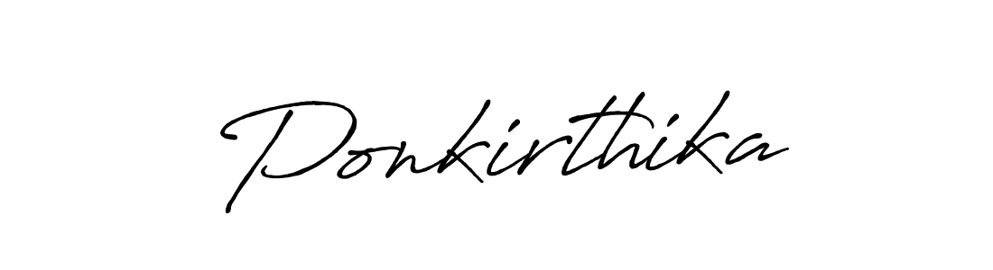 Make a beautiful signature design for name Ponkirthika. With this signature (Antro_Vectra_Bolder) style, you can create a handwritten signature for free. Ponkirthika signature style 7 images and pictures png