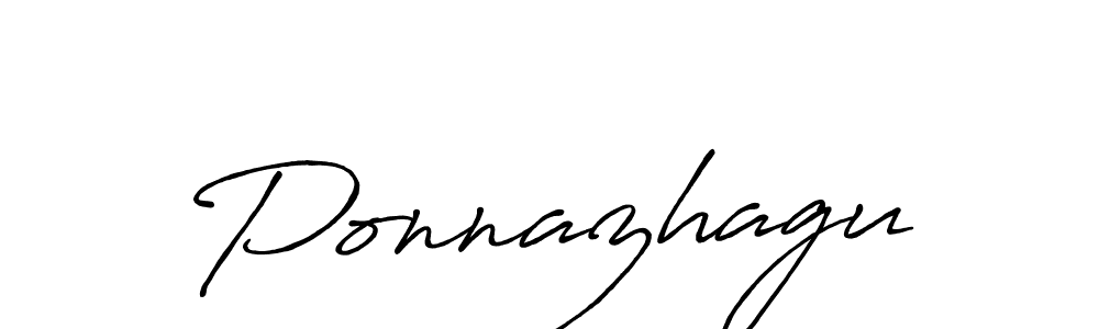 Create a beautiful signature design for name Ponnazhagu. With this signature (Antro_Vectra_Bolder) fonts, you can make a handwritten signature for free. Ponnazhagu signature style 7 images and pictures png