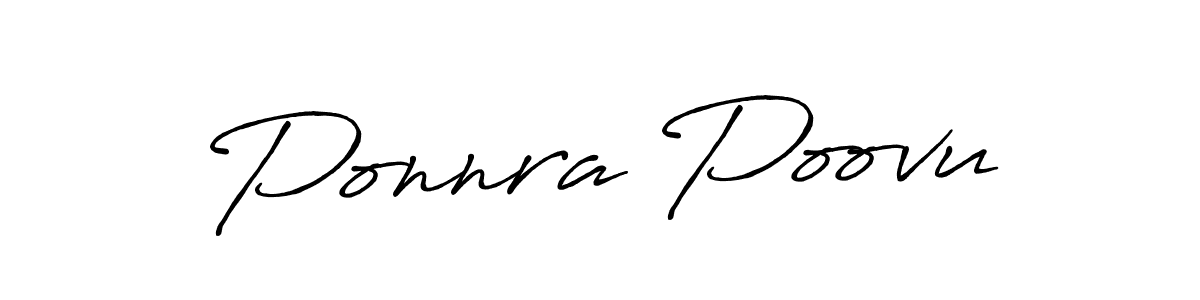 Use a signature maker to create a handwritten signature online. With this signature software, you can design (Antro_Vectra_Bolder) your own signature for name Ponnra Poovu. Ponnra Poovu signature style 7 images and pictures png