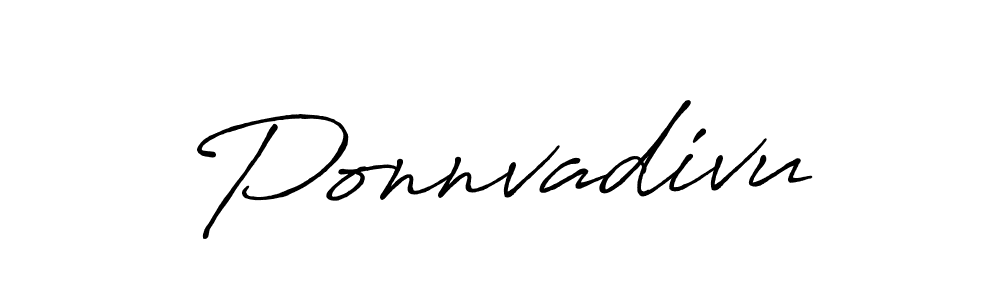 Make a short Ponnvadivu signature style. Manage your documents anywhere anytime using Antro_Vectra_Bolder. Create and add eSignatures, submit forms, share and send files easily. Ponnvadivu signature style 7 images and pictures png