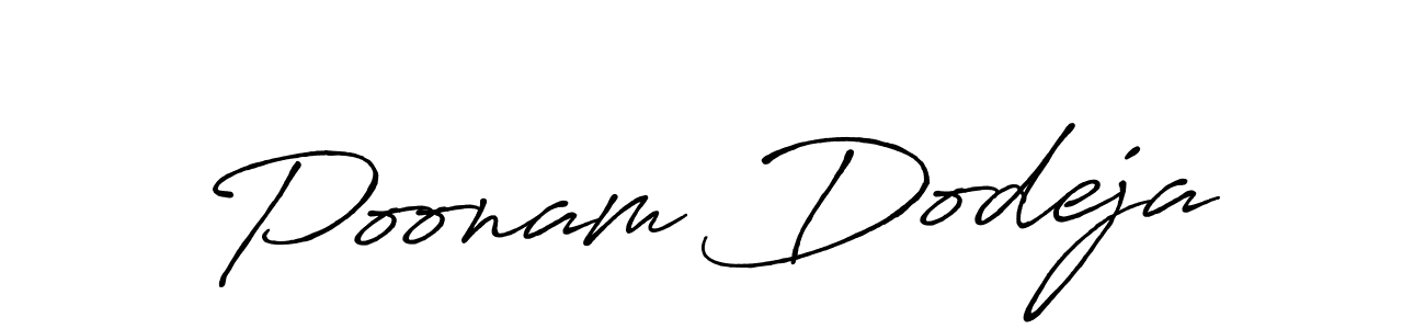 You should practise on your own different ways (Antro_Vectra_Bolder) to write your name (Poonam Dodeja) in signature. don't let someone else do it for you. Poonam Dodeja signature style 7 images and pictures png