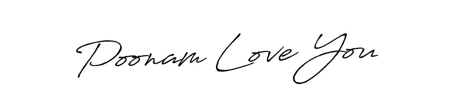 Antro_Vectra_Bolder is a professional signature style that is perfect for those who want to add a touch of class to their signature. It is also a great choice for those who want to make their signature more unique. Get Poonam Love You name to fancy signature for free. Poonam Love You signature style 7 images and pictures png