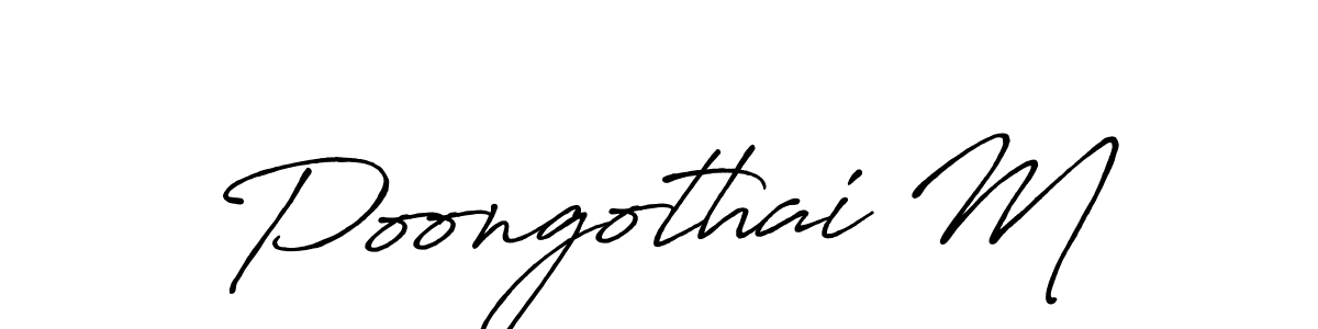 Also You can easily find your signature by using the search form. We will create Poongothai M name handwritten signature images for you free of cost using Antro_Vectra_Bolder sign style. Poongothai M signature style 7 images and pictures png