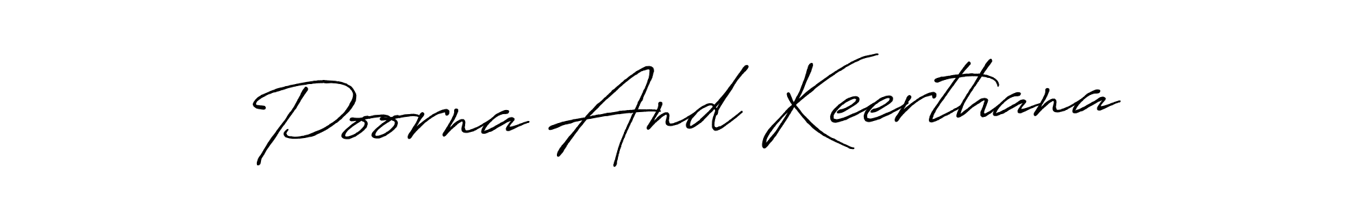 Once you've used our free online signature maker to create your best signature Antro_Vectra_Bolder style, it's time to enjoy all of the benefits that Poorna And Keerthana name signing documents. Poorna And Keerthana signature style 7 images and pictures png