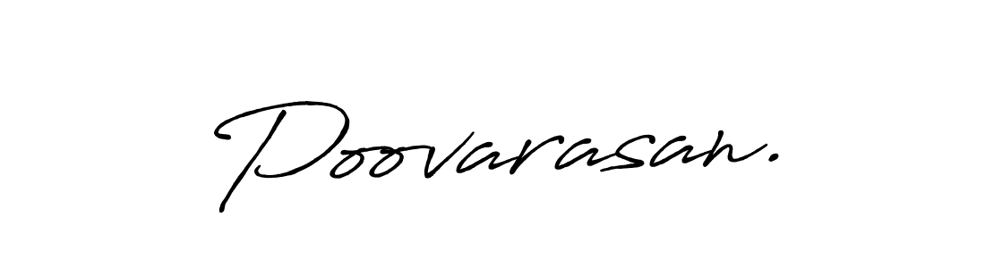 Also You can easily find your signature by using the search form. We will create Poovarasan. name handwritten signature images for you free of cost using Antro_Vectra_Bolder sign style. Poovarasan. signature style 7 images and pictures png