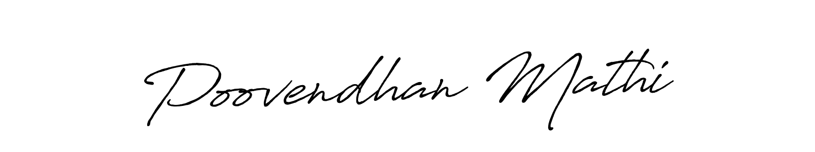 Use a signature maker to create a handwritten signature online. With this signature software, you can design (Antro_Vectra_Bolder) your own signature for name Poovendhan Mathi. Poovendhan Mathi signature style 7 images and pictures png