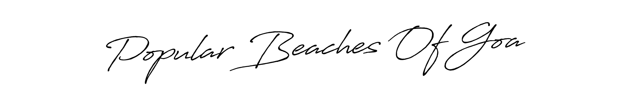 Create a beautiful signature design for name Popular Beaches Of Goa. With this signature (Antro_Vectra_Bolder) fonts, you can make a handwritten signature for free. Popular Beaches Of Goa signature style 7 images and pictures png