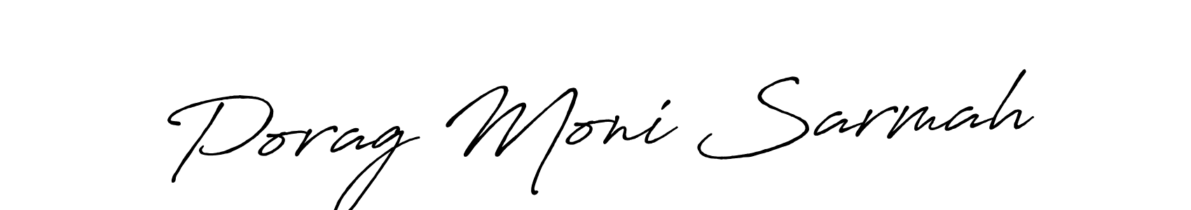 Also we have Porag Moni Sarmah name is the best signature style. Create professional handwritten signature collection using Antro_Vectra_Bolder autograph style. Porag Moni Sarmah signature style 7 images and pictures png