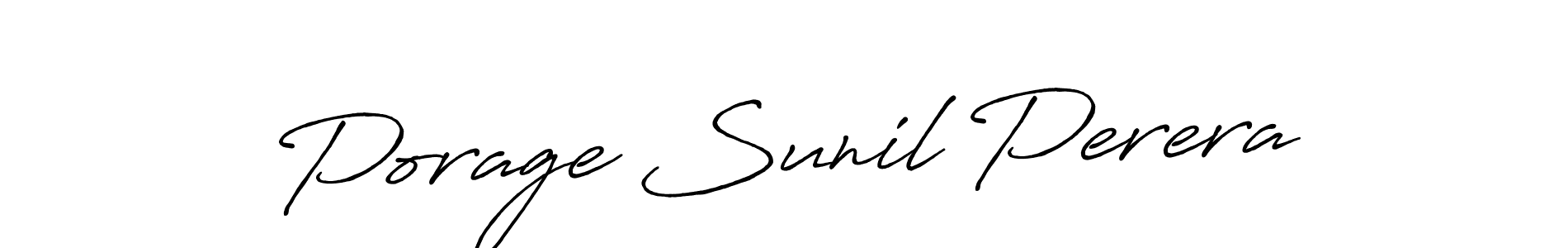 You should practise on your own different ways (Antro_Vectra_Bolder) to write your name (Porage Sunil Perera) in signature. don't let someone else do it for you. Porage Sunil Perera signature style 7 images and pictures png