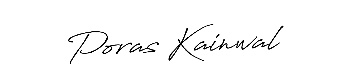 Make a beautiful signature design for name Poras Kainwal. With this signature (Antro_Vectra_Bolder) style, you can create a handwritten signature for free. Poras Kainwal signature style 7 images and pictures png