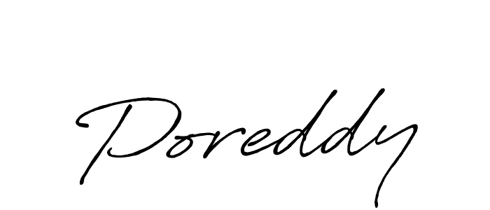 Create a beautiful signature design for name Poreddy. With this signature (Antro_Vectra_Bolder) fonts, you can make a handwritten signature for free. Poreddy signature style 7 images and pictures png