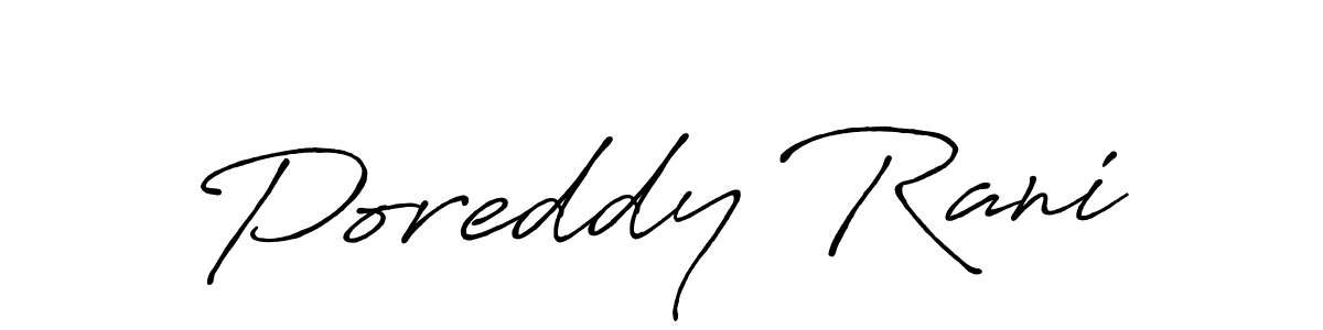 Also we have Poreddy Rani name is the best signature style. Create professional handwritten signature collection using Antro_Vectra_Bolder autograph style. Poreddy Rani signature style 7 images and pictures png