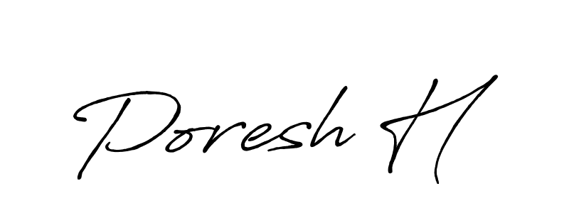 Design your own signature with our free online signature maker. With this signature software, you can create a handwritten (Antro_Vectra_Bolder) signature for name Poresh H. Poresh H signature style 7 images and pictures png