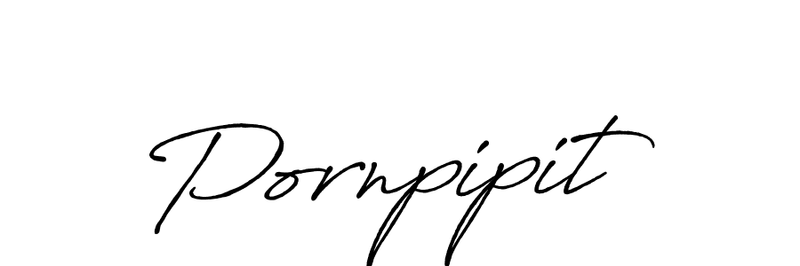 Make a beautiful signature design for name Pornpipit. With this signature (Antro_Vectra_Bolder) style, you can create a handwritten signature for free. Pornpipit signature style 7 images and pictures png