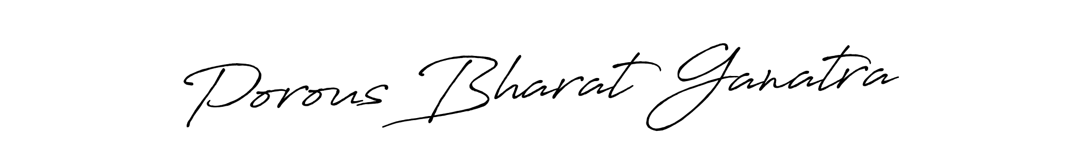 How to make Porous Bharat Ganatra signature? Antro_Vectra_Bolder is a professional autograph style. Create handwritten signature for Porous Bharat Ganatra name. Porous Bharat Ganatra signature style 7 images and pictures png