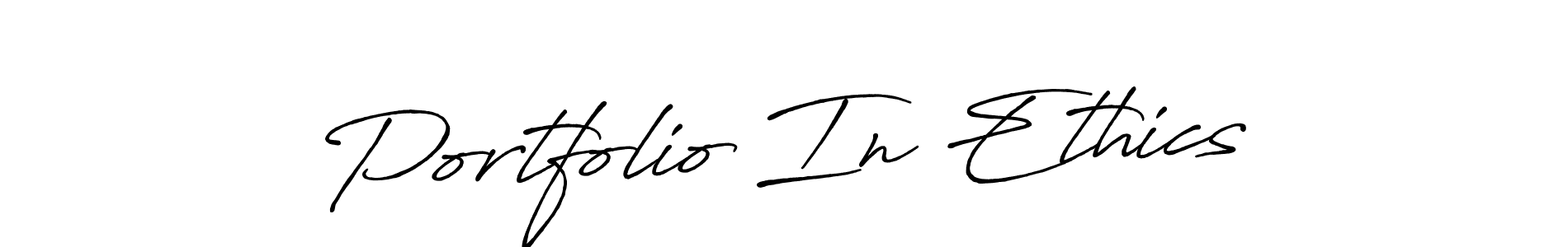 You should practise on your own different ways (Antro_Vectra_Bolder) to write your name (Portfolio In Ethics) in signature. don't let someone else do it for you. Portfolio In Ethics signature style 7 images and pictures png