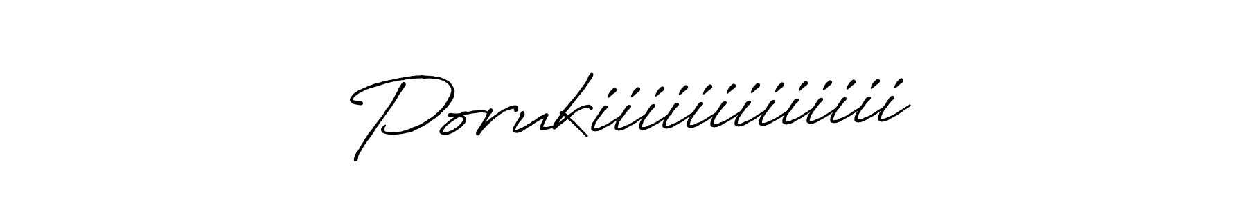 How to make Porukiiiiiiiiiiiii name signature. Use Antro_Vectra_Bolder style for creating short signs online. This is the latest handwritten sign. Porukiiiiiiiiiiiii signature style 7 images and pictures png
