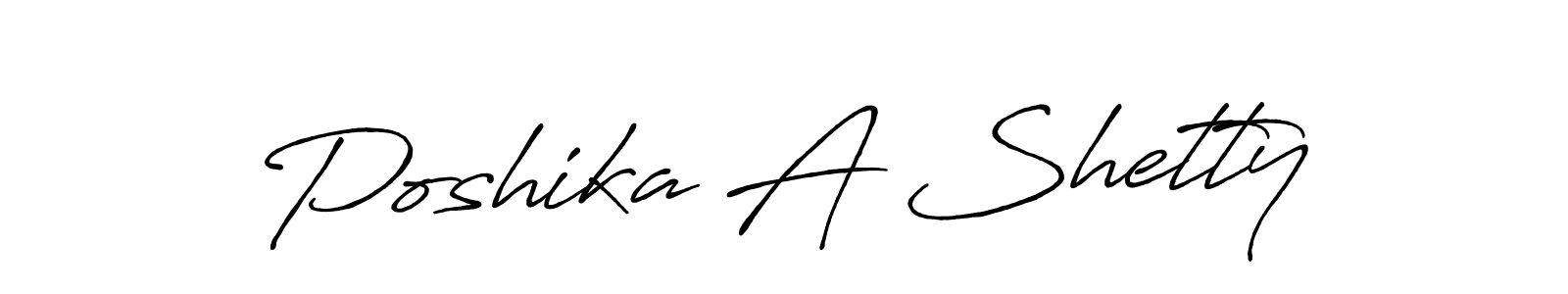 How to make Poshika A Shetty signature? Antro_Vectra_Bolder is a professional autograph style. Create handwritten signature for Poshika A Shetty name. Poshika A Shetty signature style 7 images and pictures png