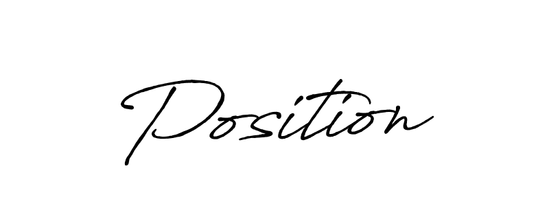 Design your own signature with our free online signature maker. With this signature software, you can create a handwritten (Antro_Vectra_Bolder) signature for name Position. Position signature style 7 images and pictures png
