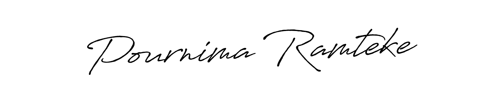 Design your own signature with our free online signature maker. With this signature software, you can create a handwritten (Antro_Vectra_Bolder) signature for name Pournima Ramteke. Pournima Ramteke signature style 7 images and pictures png
