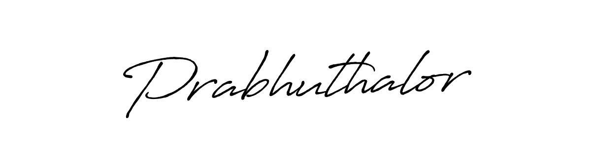 Also we have Prabhuthalor name is the best signature style. Create professional handwritten signature collection using Antro_Vectra_Bolder autograph style. Prabhuthalor signature style 7 images and pictures png