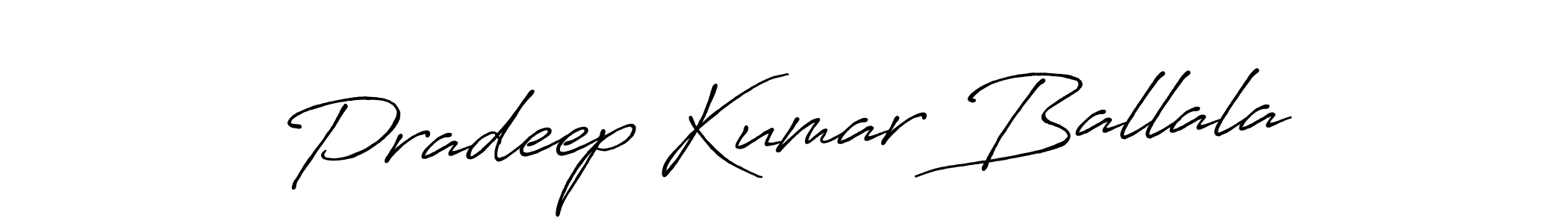 Antro_Vectra_Bolder is a professional signature style that is perfect for those who want to add a touch of class to their signature. It is also a great choice for those who want to make their signature more unique. Get Pradeep Kumar Ballala name to fancy signature for free. Pradeep Kumar Ballala signature style 7 images and pictures png