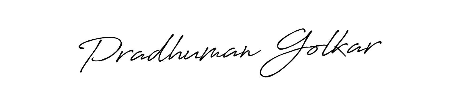 How to make Pradhuman Golkar signature? Antro_Vectra_Bolder is a professional autograph style. Create handwritten signature for Pradhuman Golkar name. Pradhuman Golkar signature style 7 images and pictures png