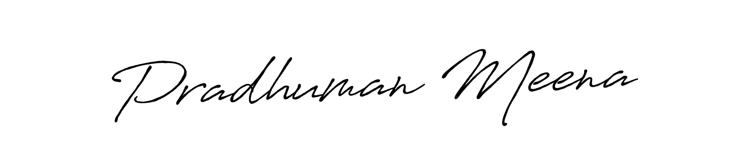 Use a signature maker to create a handwritten signature online. With this signature software, you can design (Antro_Vectra_Bolder) your own signature for name Pradhuman Meena. Pradhuman Meena signature style 7 images and pictures png