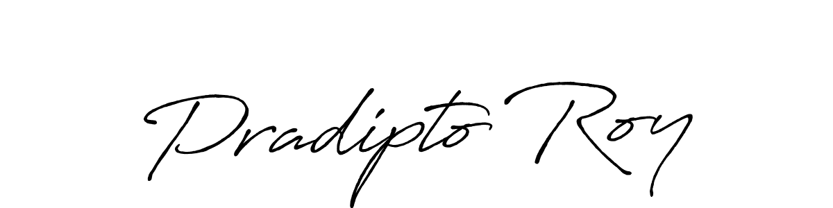 Also we have Pradipto Roy name is the best signature style. Create professional handwritten signature collection using Antro_Vectra_Bolder autograph style. Pradipto Roy signature style 7 images and pictures png