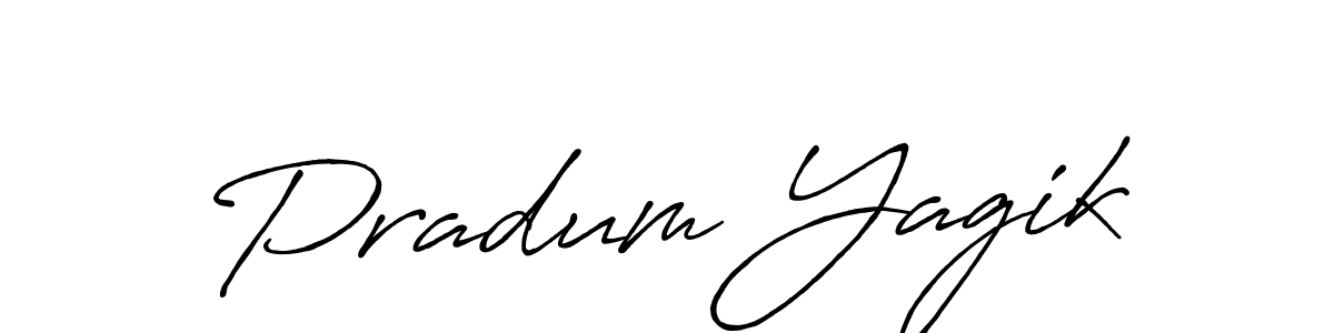Pradum Yagik stylish signature style. Best Handwritten Sign (Antro_Vectra_Bolder) for my name. Handwritten Signature Collection Ideas for my name Pradum Yagik. Pradum Yagik signature style 7 images and pictures png