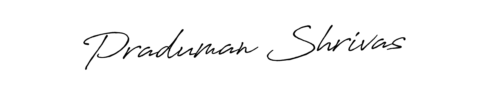 How to make Praduman Shrivas signature? Antro_Vectra_Bolder is a professional autograph style. Create handwritten signature for Praduman Shrivas name. Praduman Shrivas signature style 7 images and pictures png