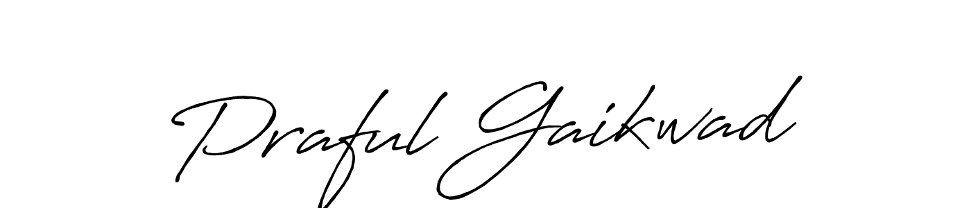 Make a short Praful Gaikwad signature style. Manage your documents anywhere anytime using Antro_Vectra_Bolder. Create and add eSignatures, submit forms, share and send files easily. Praful Gaikwad signature style 7 images and pictures png