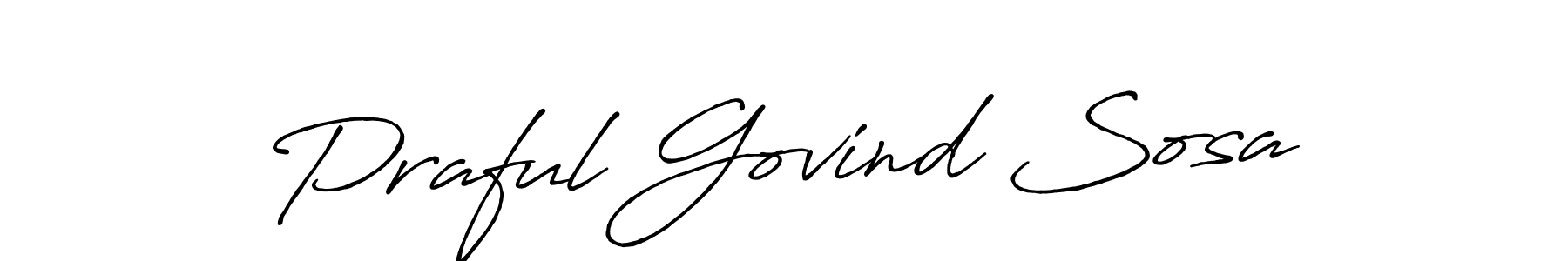 Make a short Praful Govind Sosa signature style. Manage your documents anywhere anytime using Antro_Vectra_Bolder. Create and add eSignatures, submit forms, share and send files easily. Praful Govind Sosa signature style 7 images and pictures png