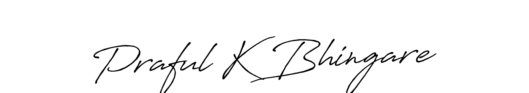 Also You can easily find your signature by using the search form. We will create Praful K Bhingare name handwritten signature images for you free of cost using Antro_Vectra_Bolder sign style. Praful K Bhingare signature style 7 images and pictures png